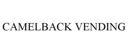 CAMELBACK VENDING trademark