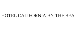 HOTEL CALIFORNIA BY THE SEA trademark