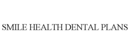 SMILE HEALTH DENTAL PLANS trademark