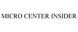 MICRO CENTER INSIDER trademark