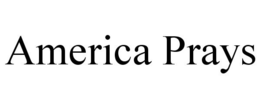 AMERICA PRAYS trademark