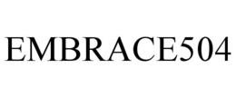 EMBRACE504 trademark