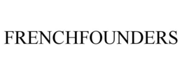 FRENCHFOUNDERS trademark