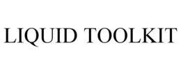 LIQUID TOOLKIT trademark