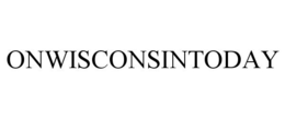ONWISCONSINTODAY trademark