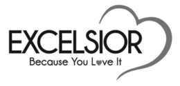 EXCELSIOR BECAUSE YOU LOVE IT trademark