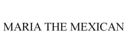 MARIA THE MEXICAN trademark
