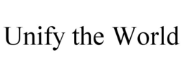 UNIFY THE WORLD trademark