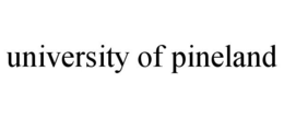 UNIVERSITY OF PINELAND trademark