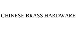 CHINESE BRASS HARDWARE trademark