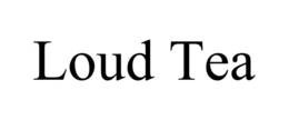 LOUD TEA trademark