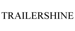 TRAILERSHINE trademark