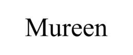 MUREEN trademark