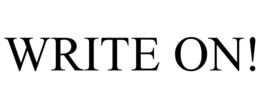 WRITE ON! trademark