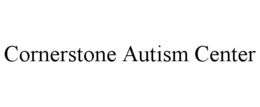 CORNERSTONE AUTISM CENTER trademark
