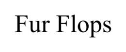 FUR FLOPS trademark