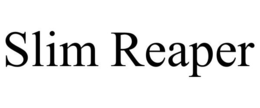 SLIM REAPER trademark