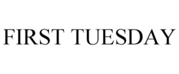 FIRST TUESDAY trademark