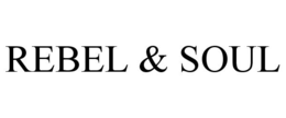 REBEL & SOUL trademark