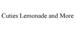 CUTIES LEMONADE AND MORE trademark