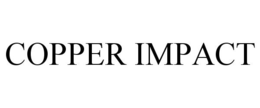COPPER IMPACT trademark