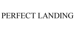 PERFECT LANDING trademark