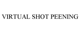 VIRTUAL SHOT PEENING trademark