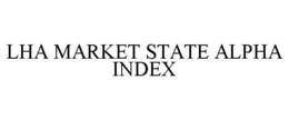 LHA MARKET STATE ALPHA INDEX trademark