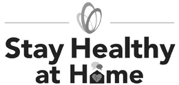 STAY HEALTHY AT H ME trademark