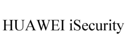 HUAWEI ISECURITY trademark