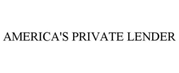 AMERICA'S PRIVATE LENDER trademark