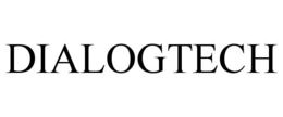 DIALOGTECH trademark
