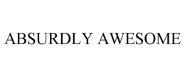 ABSURDLY AWESOME trademark