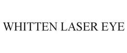 WHITTEN LASER EYE trademark