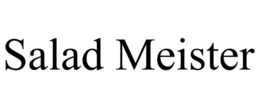 SALAD MEISTER trademark