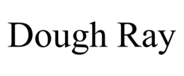 DOUGH RAY trademark