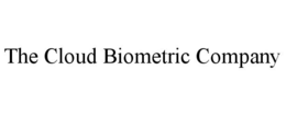 THE CLOUD BIOMETRIC COMPANY trademark