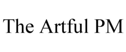 THE ARTFUL PM trademark