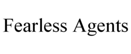 FEARLESS AGENTS trademark