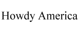 HOWDY AMERICA trademark