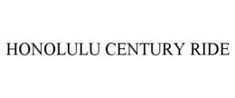 HONOLULU CENTURY RIDE trademark