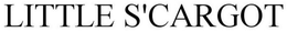 LITTLE S'CARGOT trademark