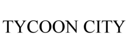 TYCOON CITY trademark