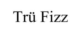 TRÜ FIZZ trademark