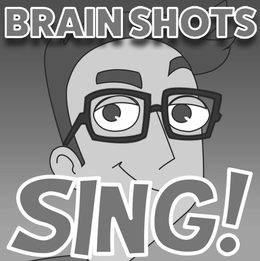 BRAIN SHOTS SING! trademark