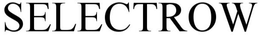 SELECTROW trademark