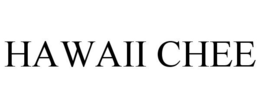HAWAII CHEE trademark