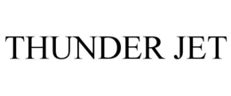 THUNDER JET trademark