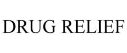 DRUG RELIEF trademark