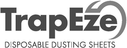 TRAPEZE DISPOSABLE DUSTING SHEETS trademark